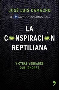 Baixar La conspiración reptiliana: Y otras verdades que ignoras pdf, epub, ebook