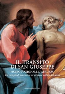 Baixar Il transito di San Giuseppe: Museo Nazionale d’Abruzzo. Un esempio di intervento su un’opera colpita dal sisma pdf, epub, ebook