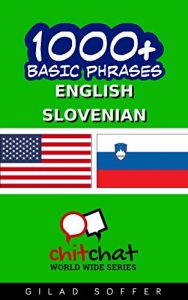 Baixar 1000+ Basic Phrases English – Slovenian (ChitChat WorldWide) (English Edition) pdf, epub, ebook