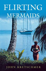 Baixar Flirting with Mermaids: The Unpredictable Life of a Sailboat Delivery Skipper pdf, epub, ebook