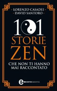 Baixar 101 storie zen che non ti hanno mai raccontato (eNewton Saggistica) pdf, epub, ebook