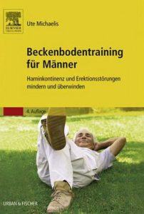 Baixar Beckenbodentraining für Männer: Harninkontinenz und Erektionsstörungen mindern und überwinden pdf, epub, ebook