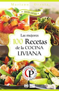 Baixar LAS MEJORES 100 RECETAS DE LA COCINA LIVIANA (Colección Cocina Práctica – Edición Limitada) (Spanish Edition) pdf, epub, ebook