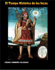 Baixar EL TIEMPO HISTÓRICO DE LOS INCAS (LA CIENCIA OCULTA DE LAS CULTURAS PRECOLOMBINAS DEL PERÚ nº 6) (Spanish Edition) pdf, epub, ebook