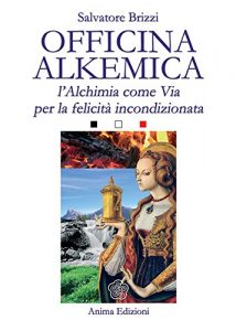 Baixar Officina Alkemica: L’alchimia come via per la felicità incondizionata (Saggi per l’anima) pdf, epub, ebook