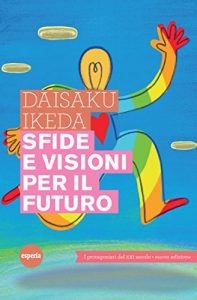 Baixar Sfide e visioni per il futuro: I protagonisti del XXI secolo – Nuova edizione pdf, epub, ebook