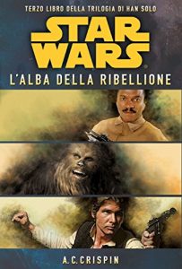 Baixar Star Wars – La Trilogia di Han Solo 3 – L’Alba della Ribellione pdf, epub, ebook