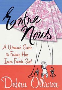 Baixar Entre Nous: A Woman’s Guide To Finding Her Inner French Girl pdf, epub, ebook