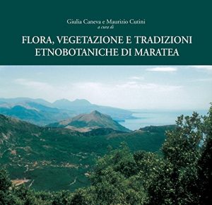 Baixar Flora, vegetazione e tradizioni etnobotaniche di Maratea pdf, epub, ebook