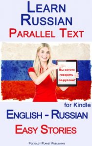 Baixar Learn Russian – Parallel Text – Easy Stories (English – Russian) (English Edition) pdf, epub, ebook