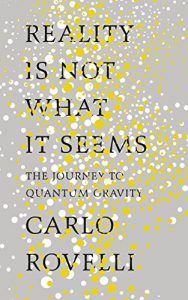 Baixar Reality Is Not What It Seems: The Journey to Quantum Gravity pdf, epub, ebook