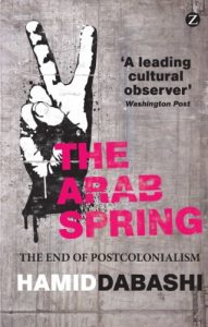 Baixar The Arab Spring: The End of Postcolonialism pdf, epub, ebook