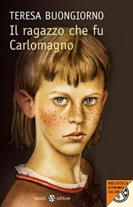 Baixar Il ragazzo che fu Carlomagno (Biblioteca economica Salani) pdf, epub, ebook