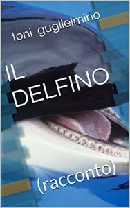 Baixar IL DELFINO: (racconto) (Nuotare Vol. 23) pdf, epub, ebook