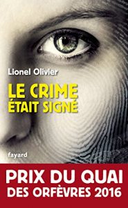 Baixar Le crime était signé : Prix du Quai des Orfèvres 2016 (French Edition) pdf, epub, ebook