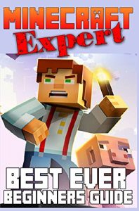 Baixar Minecraft (Minecraft Expert – Best Ever Beginners Guide – Unofficial Minecraft Handbook Book 1) (English Edition) pdf, epub, ebook