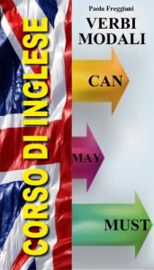 Baixar Corso di Inglese – I verbi Modali: Can – May – Must pdf, epub, ebook