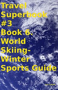 Baixar Winter Sports Guide/ Snow-Ice Sports Guide (English Edition) pdf, epub, ebook