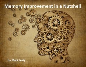 Baixar Memory Improvement in a Nutshell: Advice on how to improve your memory, keep your mind sharp, and boost concentration (English Edition) pdf, epub, ebook