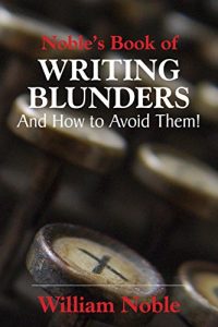 Baixar Noble’s Book of Writing Blunders: And how to Avoid Them! (Classic Wisdom on Writing) (English Edition) pdf, epub, ebook