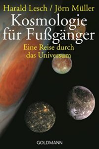 Baixar Kosmologie für Fußgänger: Eine Reise durch das Universum – Überarbeitete und erweiterte Neuausgabe (German Edition) pdf, epub, ebook