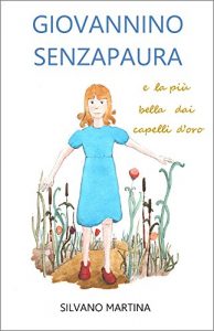 Baixar Giovannino Senzapaura e la più bella dai capelli d’oro (Libro illustrato per bambini) pdf, epub, ebook