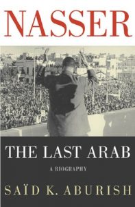 Baixar Nasser: The Last Arab pdf, epub, ebook