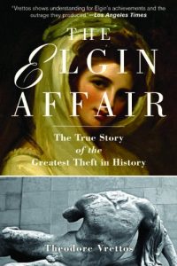 Baixar The Elgin Affair: The True Story of the Greatest Theft in History pdf, epub, ebook