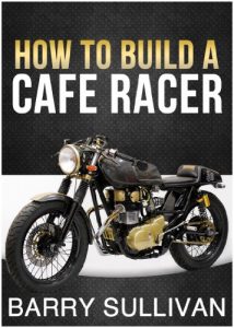 Baixar How to Build Your Own Cafe Racer (English Edition) pdf, epub, ebook