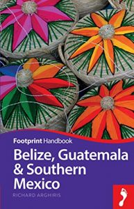 Baixar Belize, Guatemala & Southern Mexico (Footprint Handbooks) pdf, epub, ebook