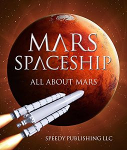 Baixar Mars Spaceship (All About Mars): A Space Book for Kids (Solar System and Planets for Children) pdf, epub, ebook