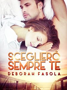 Baixar Sceglierò sempre te pdf, epub, ebook