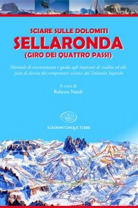 Baixar Sciare sulle dolomiti – Sellaronda (Le Guide) pdf, epub, ebook