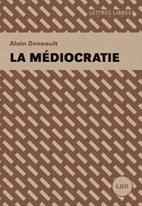 Baixar La médiocratie (Lettres libres) pdf, epub, ebook