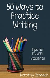 Baixar Fifty Ways to Practice Writing: Tips for ESL/EFL Students (English Edition) pdf, epub, ebook
