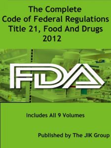 Baixar The Complete Code of Federal Regulations, Title 21, Food And Drugs, FDA Regulations, 2016 (English Edition) pdf, epub, ebook