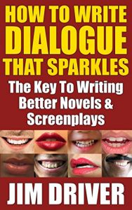 Baixar How To Write Dialogue That Sparkles: The Key To Writing Better Novels, Screenplay Writing: Dialogue Writing Made Simple (English Edition) pdf, epub, ebook