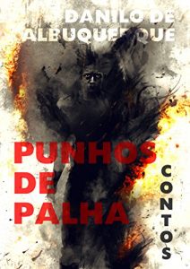 Baixar Punhos de Palha (Portuguese Edition) pdf, epub, ebook