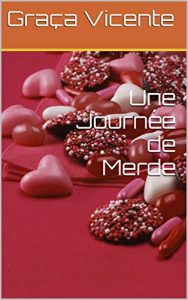 Baixar Une Journée de Merde (French Edition) pdf, epub, ebook