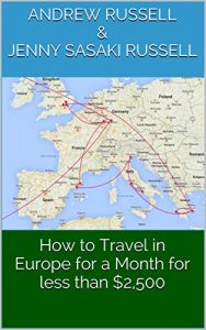 Baixar How to Travel in Europe for a Month for less than $2,500 (English Edition) pdf, epub, ebook