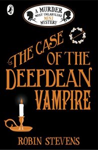 Baixar The Case of the Deepdean Vampire: A Murder Most Unladylike Mini Mystery pdf, epub, ebook