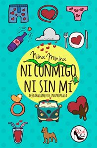 Baixar Ni conmigo ni sin mí: Descaradamente Inapropiada (Spanish Edition) pdf, epub, ebook