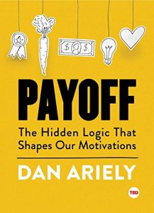Baixar Payoff: The Hidden Logic That Shapes Our Motivations (TED Books) (English Edition) pdf, epub, ebook