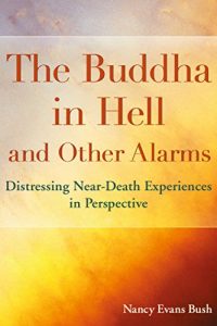 Baixar The Buddha in Hell and Other Alarms: Distressing Near-Death Experiences in Perspective (English Edition) pdf, epub, ebook