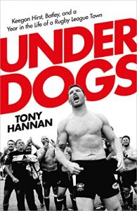 Baixar Underdogs: Keegan Hirst, Batley and a Year in the Life of a Rugby League Town pdf, epub, ebook