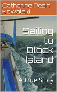 Baixar Sailing to Block Island: A True Short Story (English Edition) pdf, epub, ebook