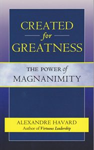 Baixar Created for Greatness: The Power of Magnanimity (English Edition) pdf, epub, ebook