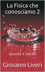 Baixar La Fisica che conosciamo 2: Gravità e attrito pdf, epub, ebook