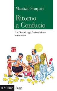 Baixar Ritorno a Confucio: La Cina di oggi fra tradizione e mercato (Saggi) pdf, epub, ebook