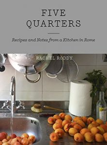 Baixar Five Quarters: Recipes and Notes from a Kitchen in Rome (English Edition) pdf, epub, ebook